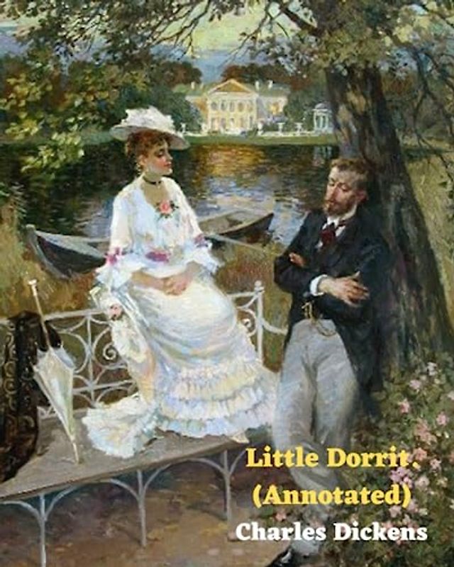 Little Dorrit. (Annotated)