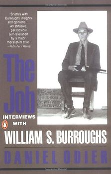 The Job: Interviews with William S. Burroughs: Interviews with Daniel Odier
