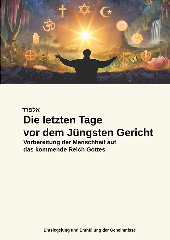 Die letzten Tage vor dem Jüngsten Gericht