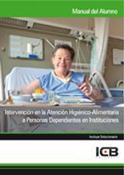 Intervención en la atención higiénico-alimentaria a personas dependientes en instituciones