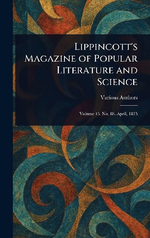 Lippincott's Magazine of Popular Literature and Science