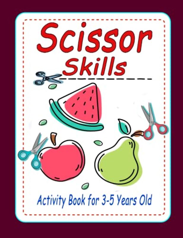 Scissor Skills Activity Book for 3-5 Years Old: Fun Ways to Learn Color and Cut with Cute Summer Themes