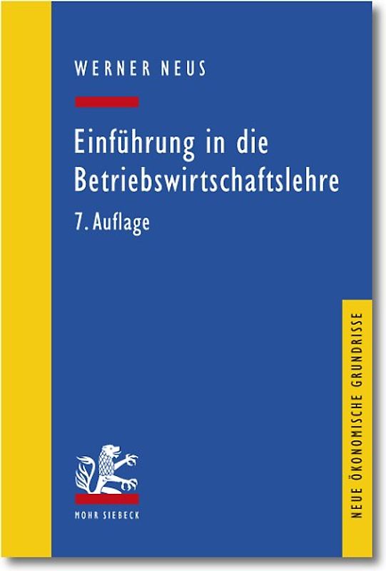 Einführung in die Betriebswirtschaftslehre aus institutionenökonomischer Sicht