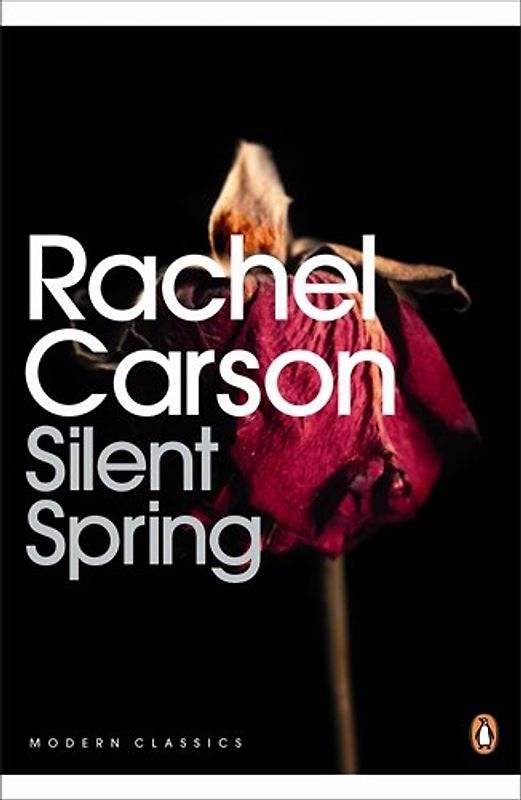 Silent Spring (Penguin Modern Classics) - Rachel Carson