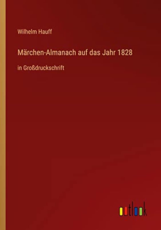 Märchen-Almanach auf das Jahr 1828: in Großdruckschrift
