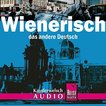 Reise Know-How Kauderwelsch AUDIO Wienerisch (Audio-CD)