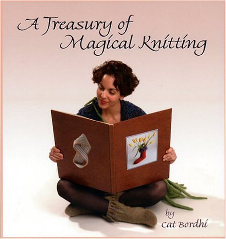 A Treasury Of Magical Knitting - Bordhi, Cat
