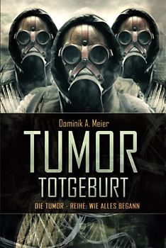 Tumor: Totgeburt (Tumor-Reihe, Band 5)
