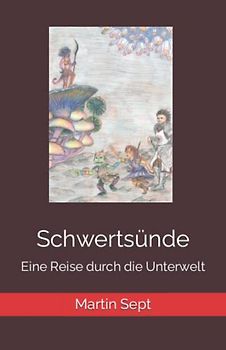 Schwertsünde: Eine Reise durch die Unterwelt