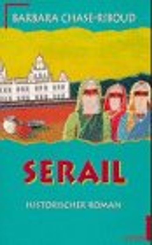 Serail. Historischer Roman