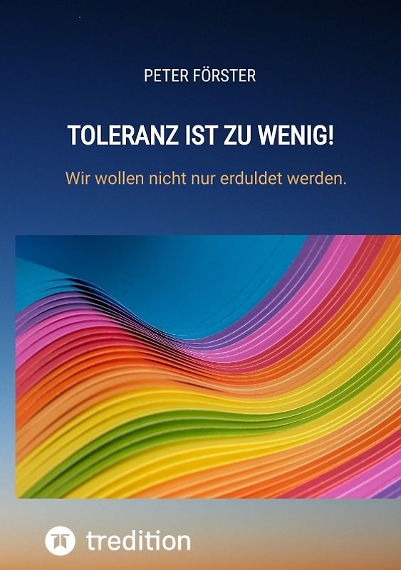 Toleranz ist zu wenig!