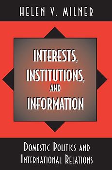 Interests, Institutions, and Information
