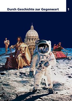 Durch Geschichte zur Gegenwart 1 / Schülerbuch