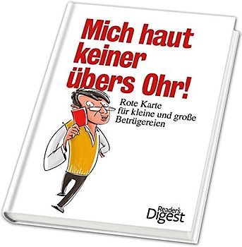 Mich haut keiner übers Ohr