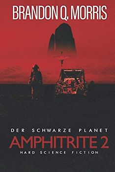 Amphitrite 2: Der schwarze Planet: Hard Science Fiction (Planet Neun, Band 2)