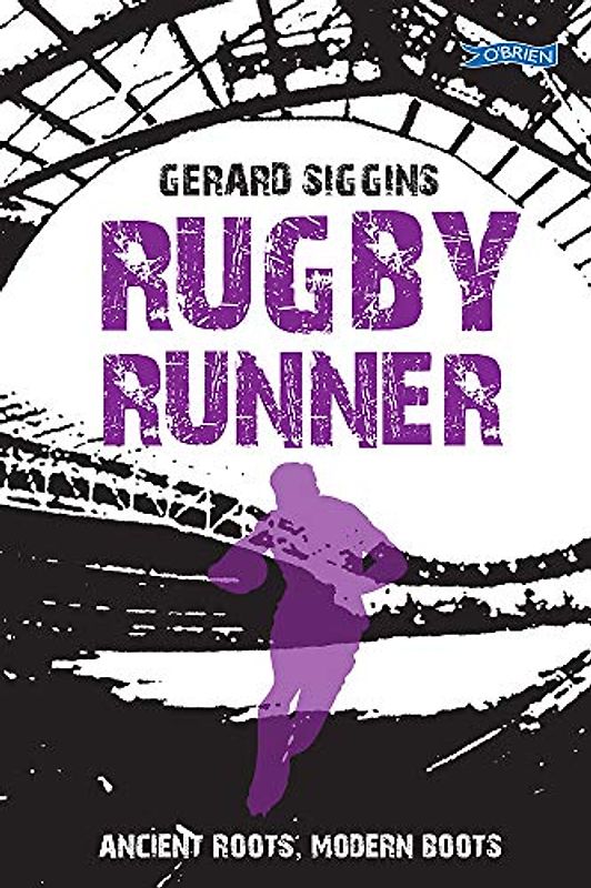Rugby Runner: Ancient Roots, Modern Boots (Rugby Spirit, Band 5)