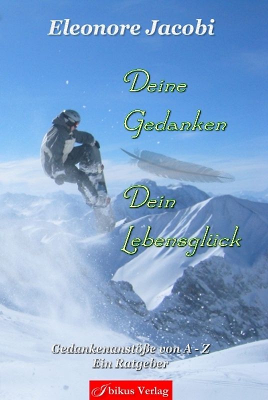 Deine Gedanken, Dein Lebensglück