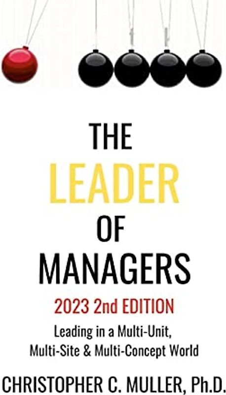 The Leader of Managers 2nd Edition 2023: Leading in a Multi-Unit, Multi-Site and Multi-Brand World