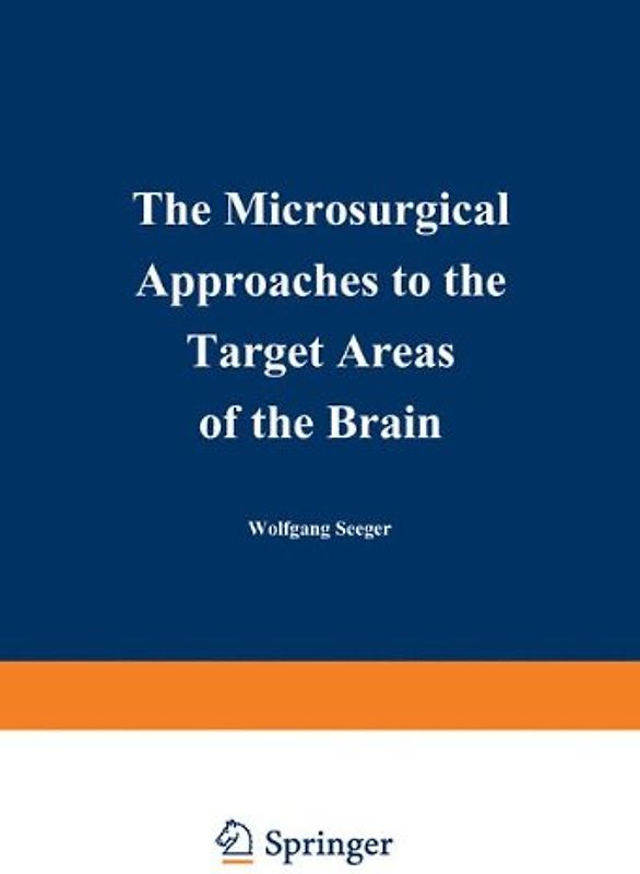 The Microsurgical Approaches to the Target Areas of the Brain