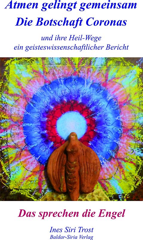Atmen gelingt gemeinsam, Die Botschaft Coronas