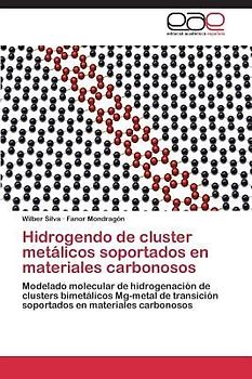 Hidrogendo de cluster metálicos soportados en materiales carbonosos