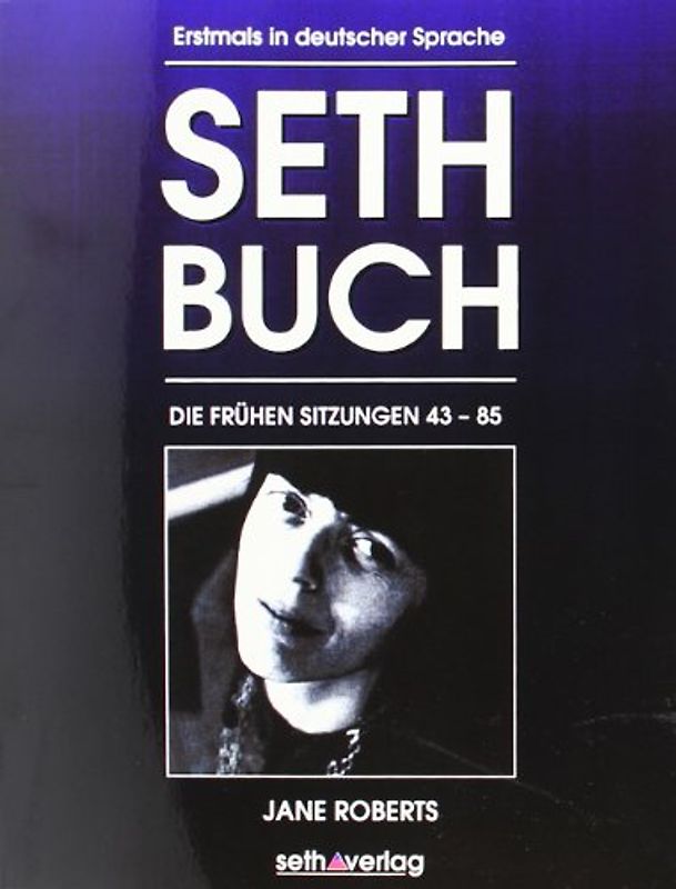 Die Frühen Sitzungen. Ein Seth-Buch