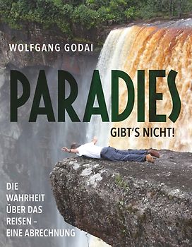 PARADIES GIBT’S NICHT!