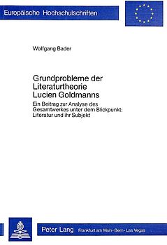 Grundprobleme der Literaturtheorie Lucien Goldmanns