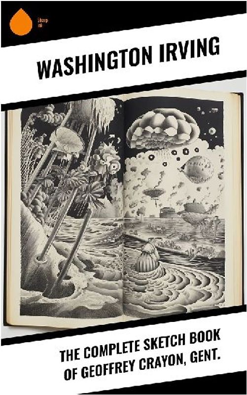 The Complete Sketch Book of Geoffrey Crayon, Gent.