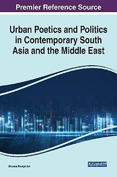 Urban Poetics and Politics in Contemporary South Asia and the Middle East