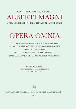 Alberti Magni opera omnia / Super I Librum Sententiarum Distinctiones 1-3