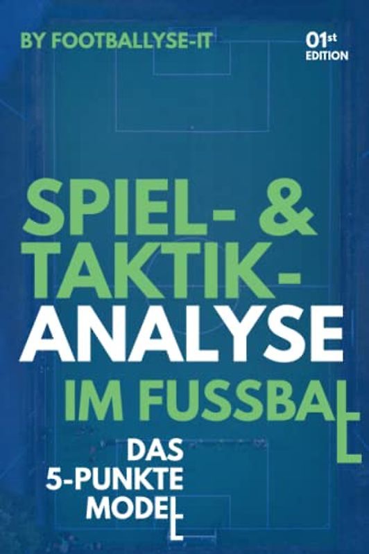 Spiel- und Taktikanalyse im Fußball: Das 5-Punkte-Modell