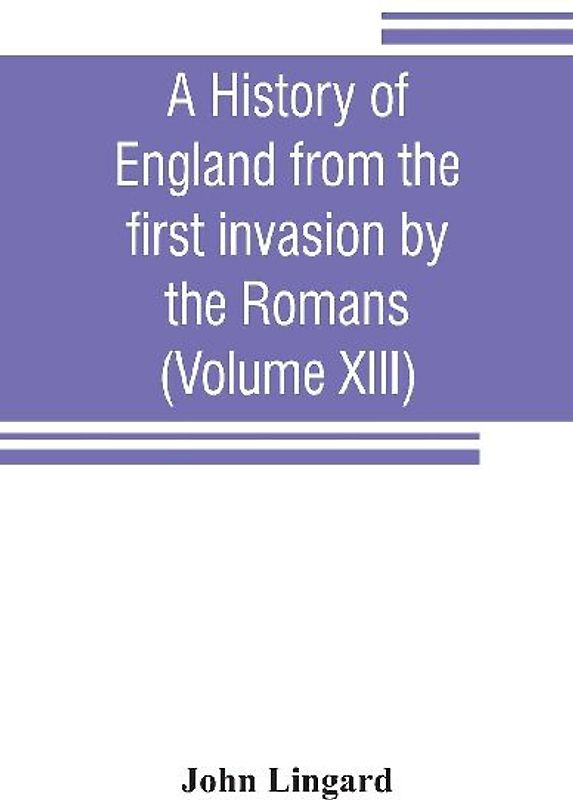 A history of England from the first invasion by the Romans (Volume XIII)