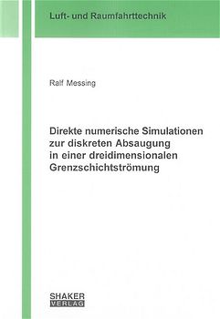 Direkte numerische Simulationen zur diskreten Absaugung in einer dreidimensionalen Grenzschichtströmung