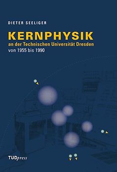 Kernphysik an der Technischen Universität Dresden von 1955 bis 1990