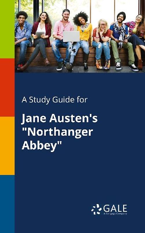 A Study Guide for Jane Austen's "Northanger Abbey"