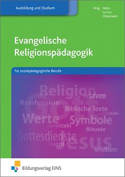 Religionspädagogik / Evangelische Religionspädagogik für sozialpädagogische Berufe