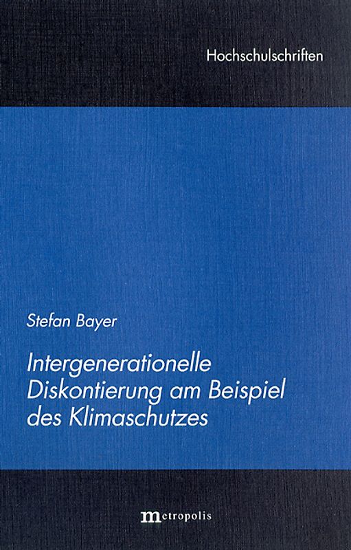 Intergenerationelle Diskontierung am Beispiel des Klimaschutzes