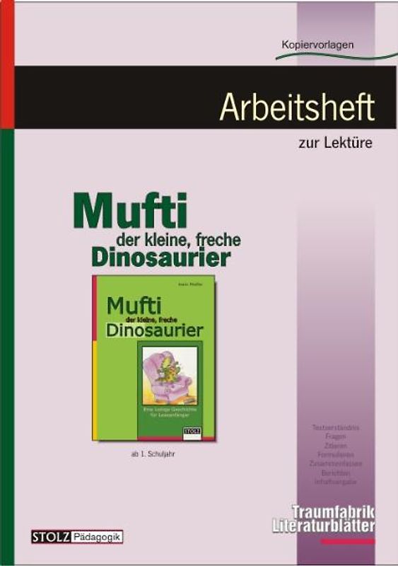 Mufti, der kleine freche Dino - Literaturblätter. Arbeitsheft zur Lektüre "Mufti, der kleine freche Dinosaurier"