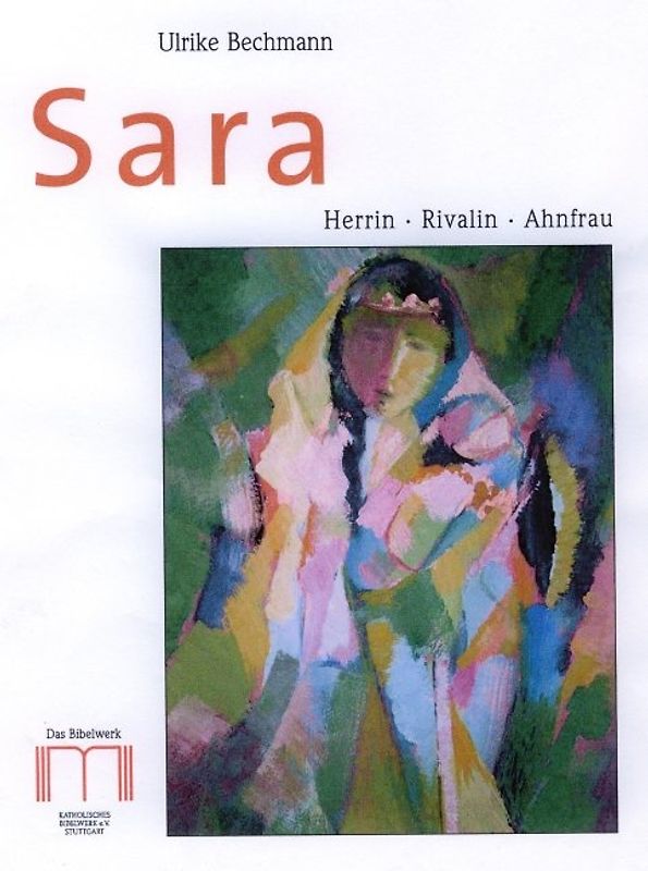 Sara. Herrin, Rivalin, Ahnfrau