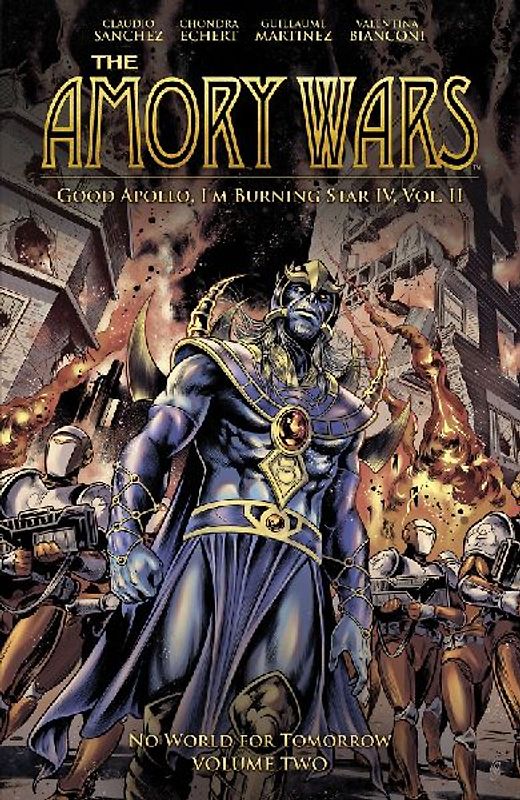 The Amory Wars: No World for Tomorrow Vol. 2 (Good Apollo, I'm Burning Star IV, Volume II)