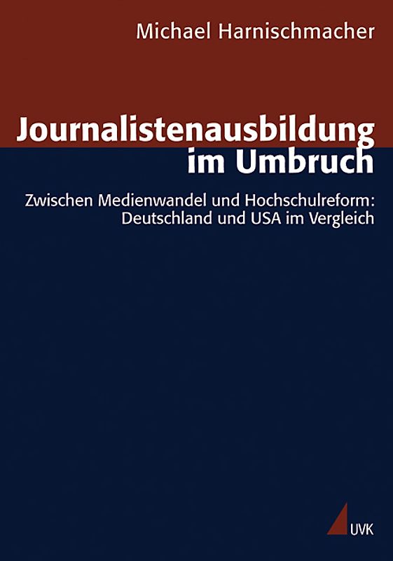 Journalistenausbildung im Umbruch