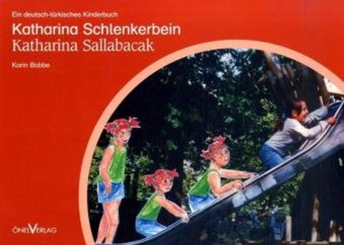 Katharina Schlenkerbein /Katharina Sallabacak. Ein deutsch-türkisches Kinderbuch