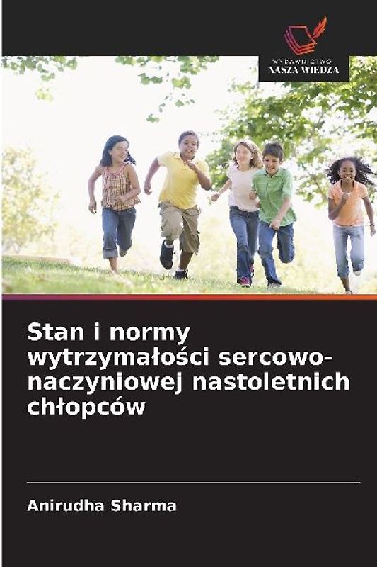 Stan i normy wytrzyma¿o¿ci sercowo-naczyniowej nastoletnich ch¿opców