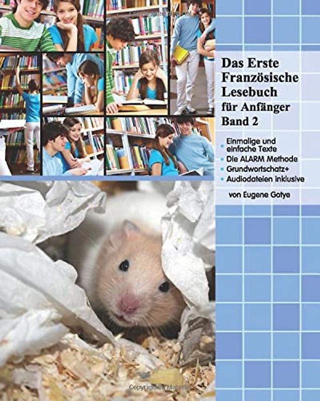 Das Erste Französische Lesebuch für Anfänger, Band 2: Stufe A2 zweisprachig mit französisch-deutscher Übersetzung (Gestufte Französische Lesebücher, Band 2)