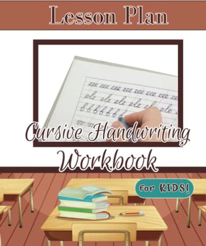 Cursive writing Workbook for Kids Lesson Plan: Elegant Penmanship: Mastering Cursive Writing with Fun and Flair - A Engaging Workbook for Kids to ... Boost Creativity, and Unleash Personal Style
