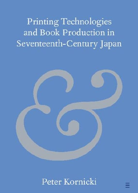 Printing Technologies and Book Production in Seventeenth-Century Japan