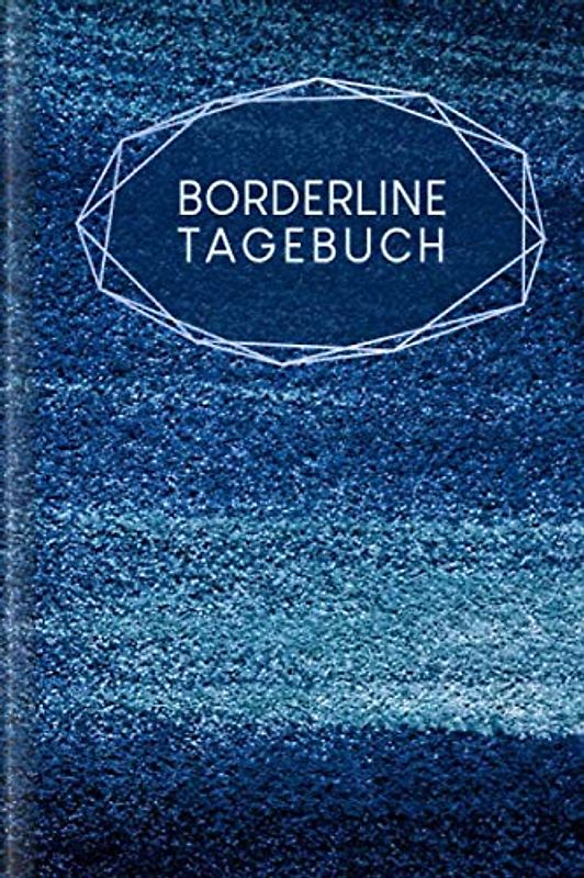 Borderline Tagebuch: Hilfe für Betroffene der Borderlinestörung zum Ausfüllen | Motiv: Puderblau
