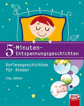 5-Minuten-Entspannungsgeschichten