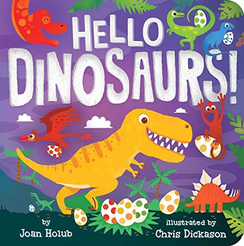 Hello Dinosaurs! (A Hello Book)
